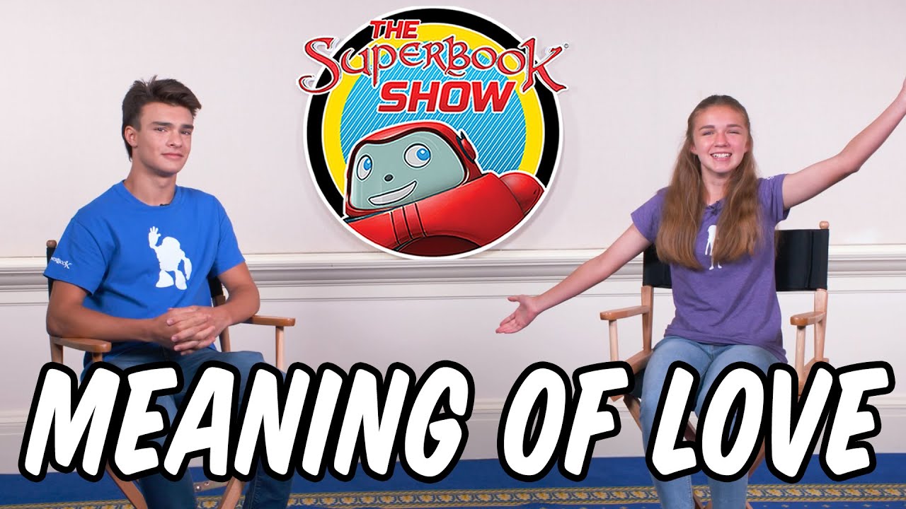 the-meaning-of-love-the-superbook-show